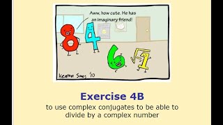 Y12 Further Pure Ex 4B - Division and Complex Conjugates - A Level Further Maths
