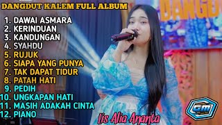 Download lagu DANGDUT KALEM FULL ALBUM || LIS ALIA ANANTA || DAWAI ASMARA - KERINDUAN  mp3