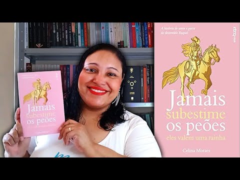 JAMAIS SUBESTIME OS PEÕES: ELES VALEM UMA RAINHA, de Celina Moraes || Grazi Monteiro