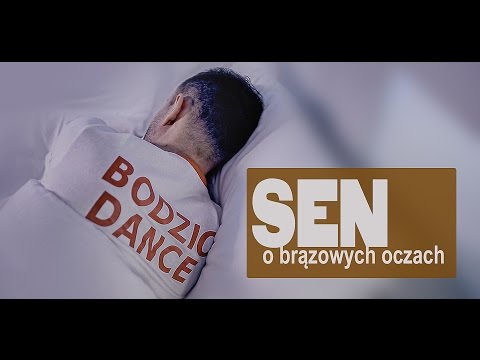 BODZIO DANCE - Sen o Brązowych Oczach | Official Video 2017
