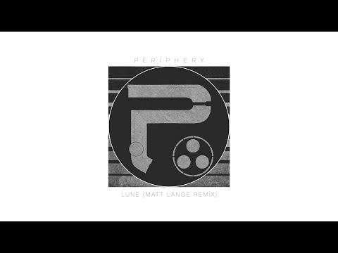 Periphery - Lune (Matt Lange Remix)