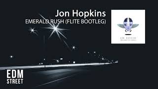 Jon Hopkins - Emerald Rush (Flite Bootleg)