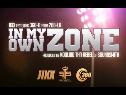 OWN ZONE JIXX feat. 360 O from 20 B-LO