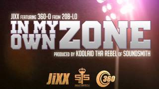 OWN ZONE JIXX feat. 360 O from 20 B-LO