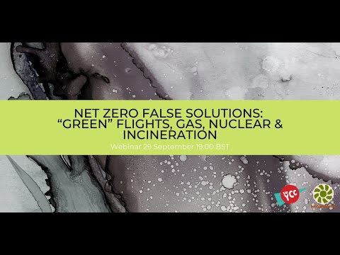 Net Zero False Solutions: “Green” Flights, Gas, Nuclear & Incineration