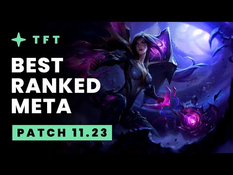 Best Ranked Meta Recap - Teamfight Tactics Patch 11.23 Guide | TFT Set 6