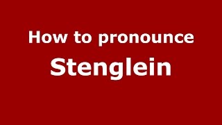 How to pronounce Stenglein