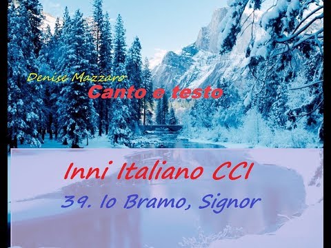 39 Io Bramo, Signor - Innario 5 CCI