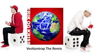 Erik og Kriss - Vestkantrap The Remix ft Arne Schau Knudsen (Audio)