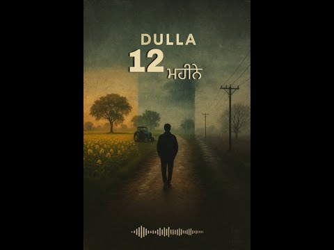 12 Mahine - Dulla 