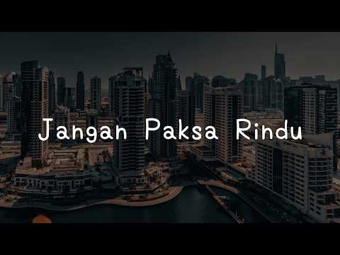 Jangan Paksa Rindu - Ifan Seventeen 'Mix Lirik' - Dygta & Kamasean, Yoan, Nadhif Basalamah, NaFF
