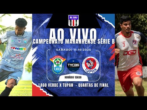 LAGO VERDE X TUPAN | 15H30 | 11/10/2025 | CAMPEONATO MARANHENSE SÉRIE B 2025 | QUARTAS DE FINAL