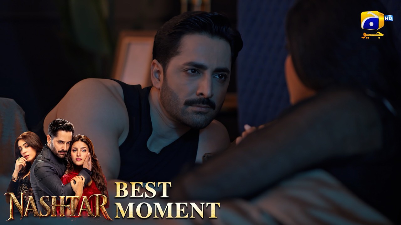 Nashtar Episode 20 | 𝐁𝐞𝐬𝐭 𝐌𝐨𝐦𝐞𝐧𝐭 𝟎𝟒 | Danish Taimoor - Anmol Baloch | Har Pal Geo