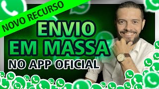 ENVIO EM MASSA no WhatsApp Business (APP Oficial) para VENDER PELO WHATSAPP | Mensagens de Marketing