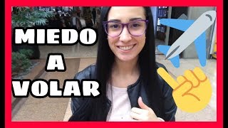 SUPERANDO MI MIEDO A VOLAR - CON LATAM AIRLINES