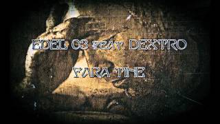 Edel 03 Feat. Dextro - Fara tine