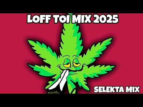 LOFF TOI MIX 2025 🍁 SELEKTA MIX 2025 RAGGA DANCEHALL MIX 2025 🌋💃🏽🥃🌴