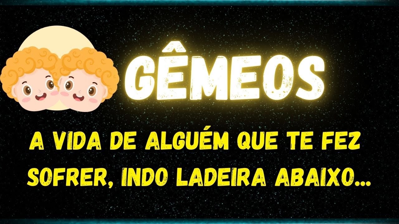 ♊️GÊMEOS🤫A VIDA DE ALGUÉM QUE TE FEZ SOFRER, INDO LADEIRA ABAIXO...