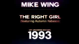 Mike Wing ft. Autumn Rabasco - The Right Girl (Prod. by Pete Rock)