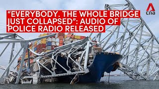 Baltimore bridge collapse: Audio recording of police officers responding to collision