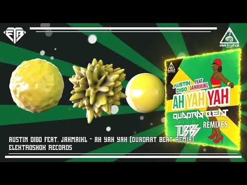 Austin Digo Feat. Jahmaikl - Ah Yah Yah (Quadrat Beat Remix)