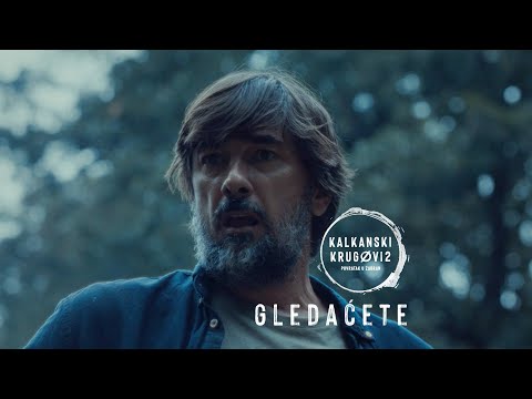 KALKANSKI KRUGOVI 2 I GLEDAĆETE...