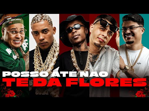 SET POSSO ATÉ NÃO TE DA FLORES - MC Meno K, MC Poze do Rodo, DJ Japa NK, MC Ryan SP, MC Tuto