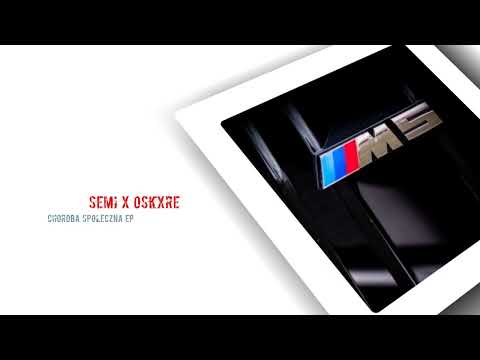 Oskxre x SeMi - M5