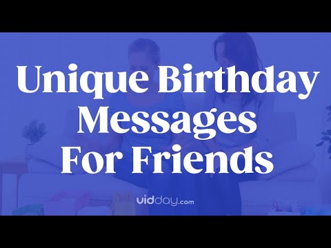 Unique Birthday Wishes For a Friend