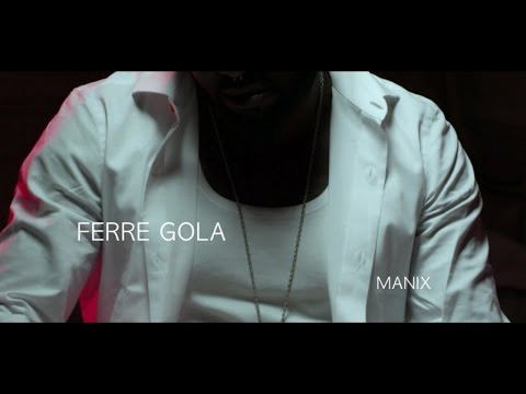 Ferre Gola - ManiX
