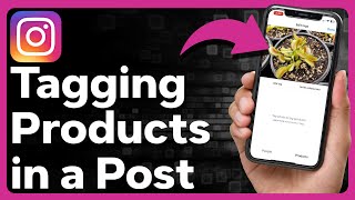 How To Tag Products On Instagram Post