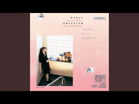 Little Love Affairs - Nanci Griffith