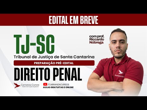 Concurso TJ-SC | Análise Pré-Edital | Direito Penal | Como Ser Aprovado do Zero