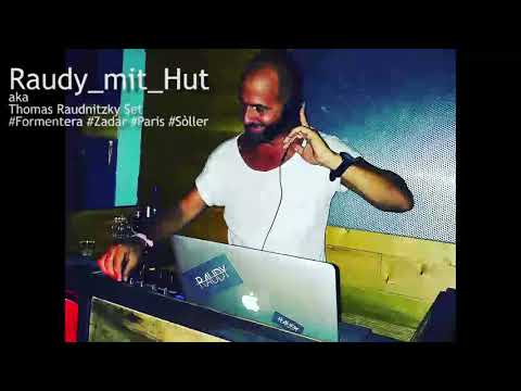 Raudy_mit_Hut - DJ Set #Formentera #Zadar #Paris #Sóller