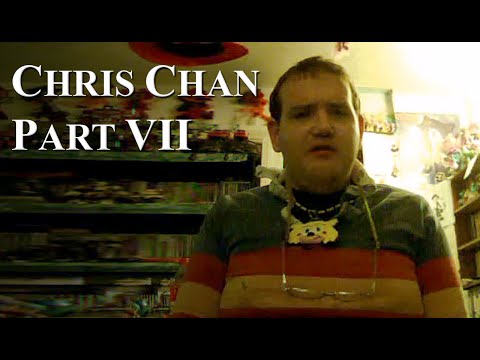 Chris Chan: A Comprehensive History - Part 7