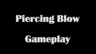 Piercing Blow - Gameplay