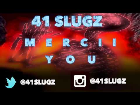 41 Slugz - Mercii You