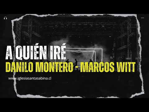A Quien Iré - Danilo Montero