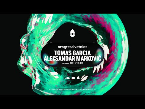 260 I Progressive Tales with Tomas Garcia & Aleksandar Marković