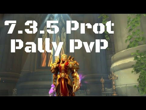7.3.5 Prot Pally PvP!! Warsong, Zandalari Paladins soft confirmed?
