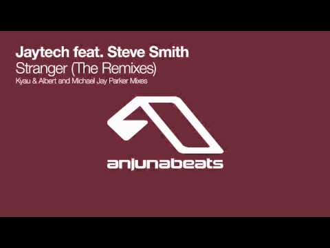 Jaytech feat. Steve Smith - Stranger (Michael Jay Parker Remix)