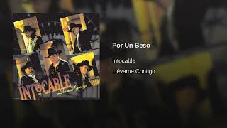 Intocable - Por Un Beso (Audio)