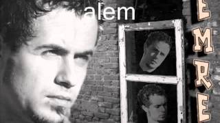 Emre Aydın - Kim Dokunduysa Sana Ona Git