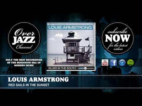Louis Armstrong - Red Sails In The Sunset (1935)