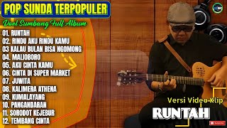 Download lagu Album Doel Sumbang || RUNTAH - RINDU AKU RINDU KAMU - Pop Sunda Terpopuler 2025 - Paling Hits mp3
