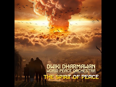 The Spirit of Peace Dwiki Dharmawan World PEace Orchestra Teaser 1