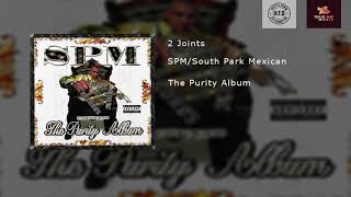 SPM/South Park Mexican - 2 Joints