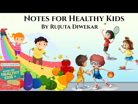 Notes for healthy kids by rujuta diwekar book summary