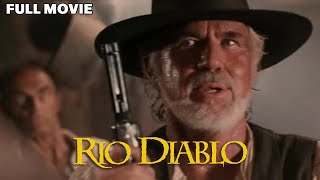 Rio Diablo | FULL MOVIE | Kenny Rogers, Naomi Judd, Travis Tritt | Western Action Adventure