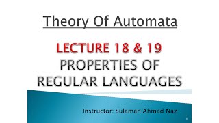 Theory Of Automata - Lecture 18 & 19 - Properties of Regular Languages